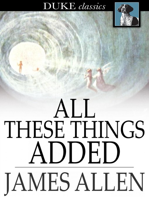 Title details for All These Things Added by James Allen - Wait list